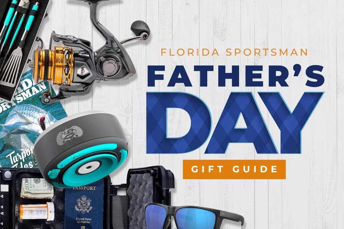 Florida Sportsman Father's Day Gift Guide 2024